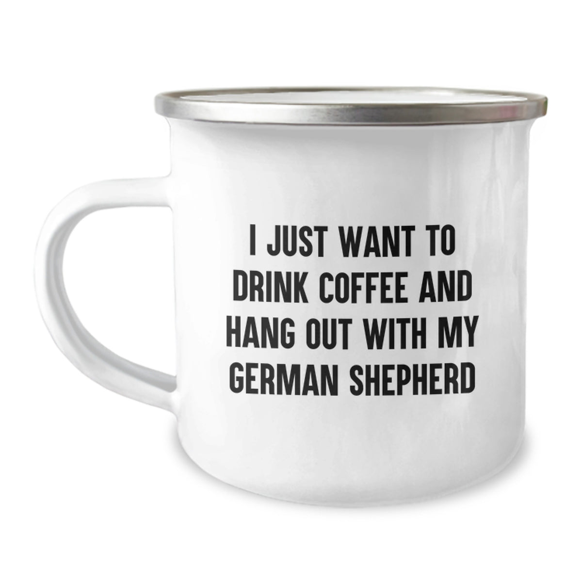 German Shepherd Dog Lover Gifts from Friends, Funny Quote Camping Mug for German Shepherd Owners, Gifts for Him on Birthday - 12 oz Stainless Steel Enamel Finish - Image 1