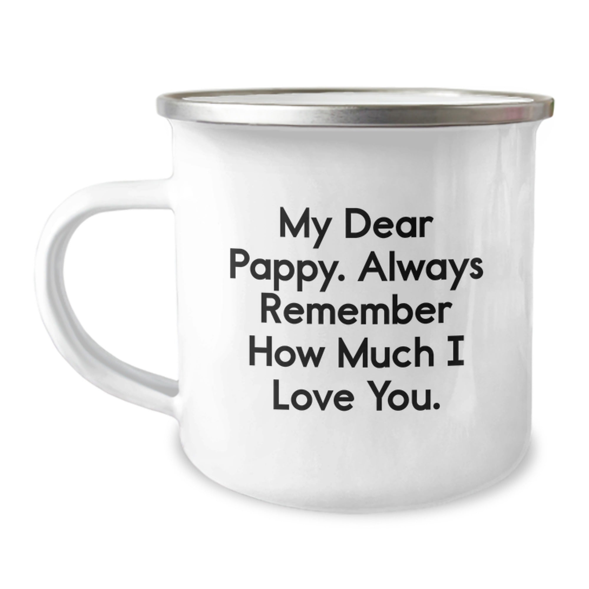 Funny Pappy Gifts from Men to Pappy on Birthday Unique Camping Mug with 'My Dear Pappy. Always Remember How Much I Love You.' - Image 1