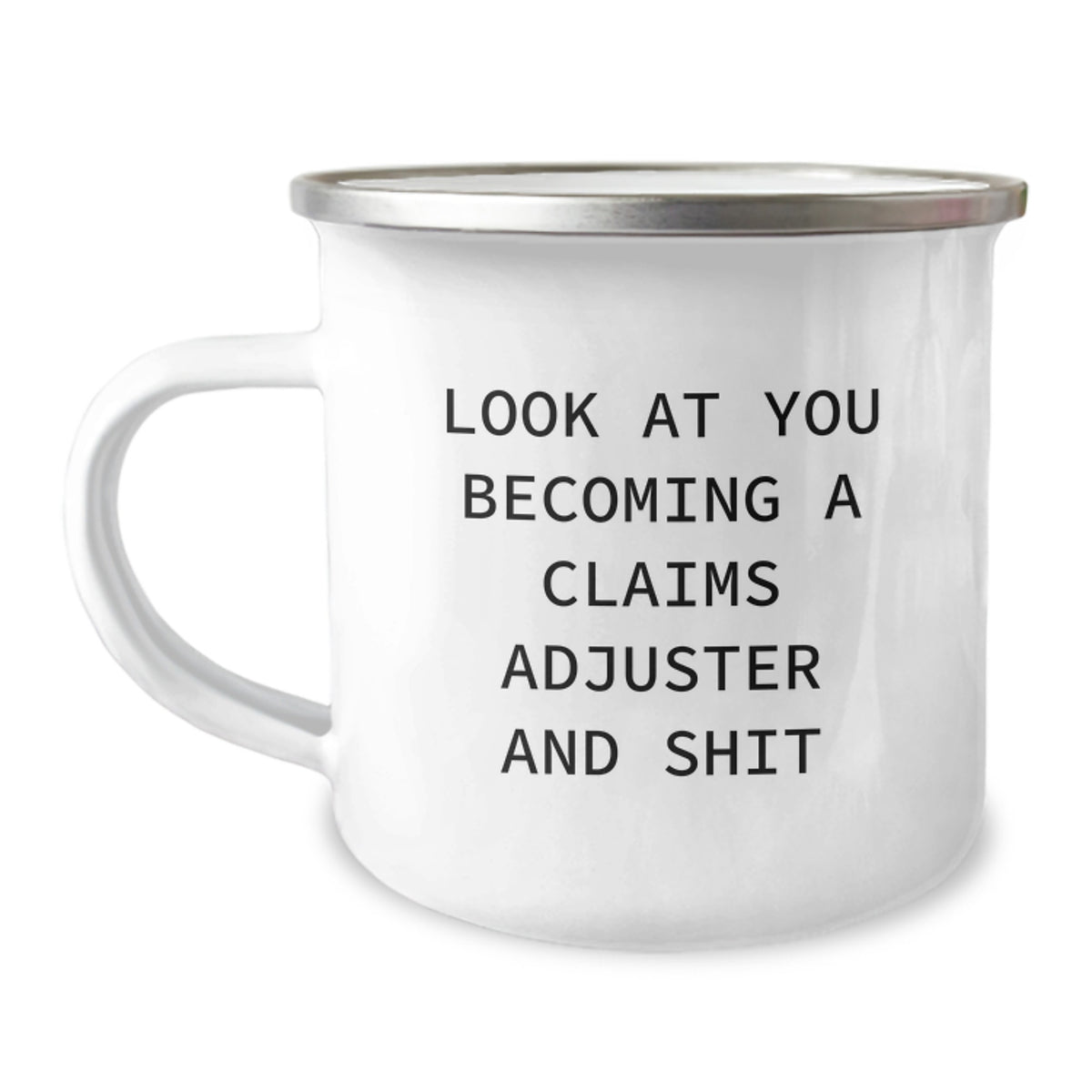 Funny Gifts from Friends for Claims Adjuster Men - Look At You Becoming A Claims Adjuster And Shit Christmas Unique Gifts - Image 1