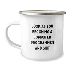 Funny Computer Programmer Gifts from Men to Friends, Unique Camping Mug for Christmas Unique Gifts, Inspirational Quote 'Look At You Becoming A Computer Programmer And Shit' - Image 1