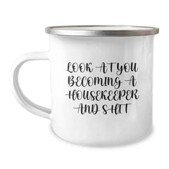 Funny Housekeeper Gifts for Housekeeper, Unique Camping Mug with 'Look At You Becoming A Housekeeper And Shit', Gifts from Friends for Christmas - Image 1