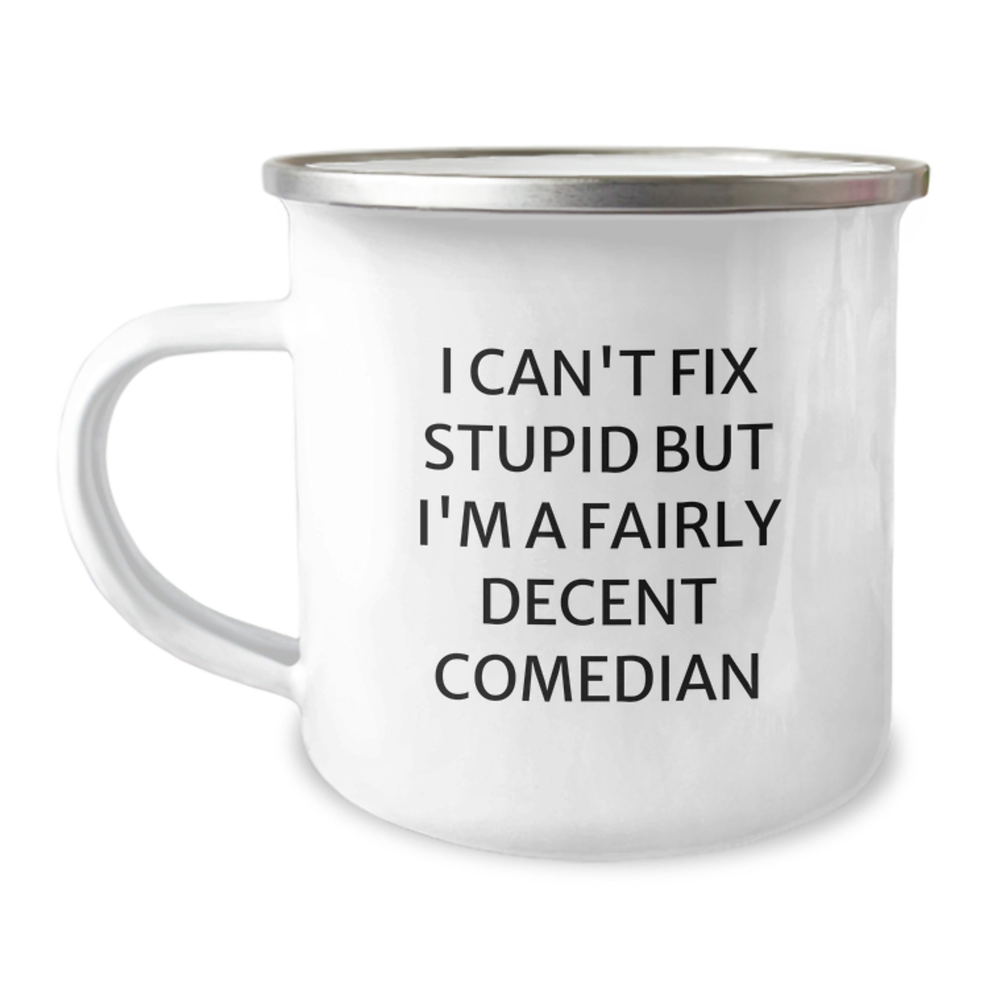 Funny Comedian Gift for Men Women Friends - Christmas Unique Comedian Camping Mug I Can't Fix 'Stupid' - Image 1