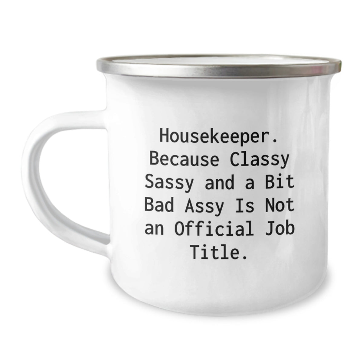 Funny Gifts from Friends - Housekeeper Humor for Christmas Unique Gifts, Housekeeper, Camping Mug, Funny Quote - Image 1