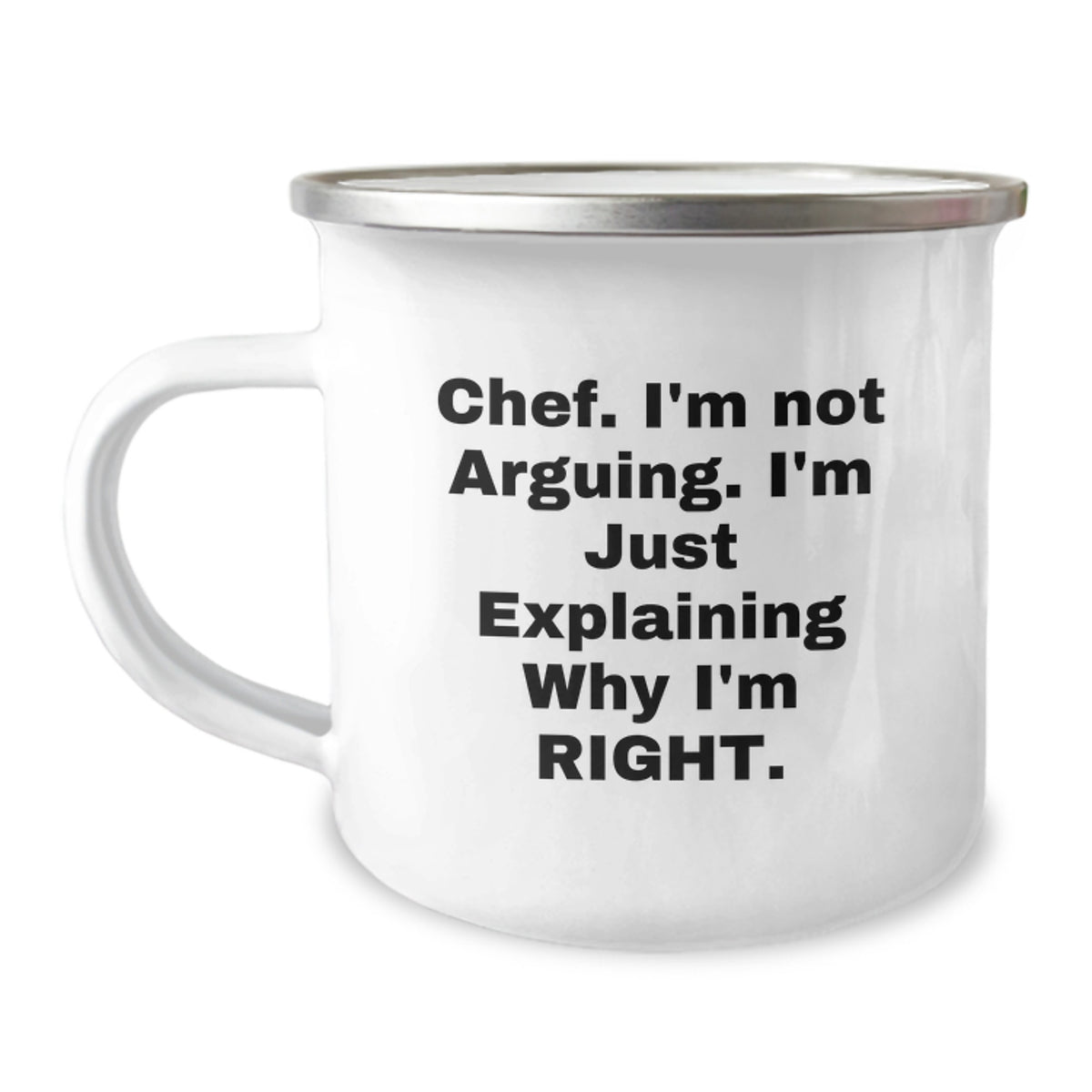 Funny Chef Gifts for Men - Camping Mug with 'I'm Not Arguing. I'm Just Explaining Why I'm Right.' Quote, Stainless Steel, Christmas Unique Gifts from Friends - Image 1