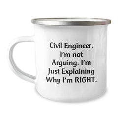 Civil Engineer Funny Mugs Gifts from Friends for Him This Christmas, Explaining Why I'm Right Camping Mug, Unique Camping Mugs for Engineers - Image 1