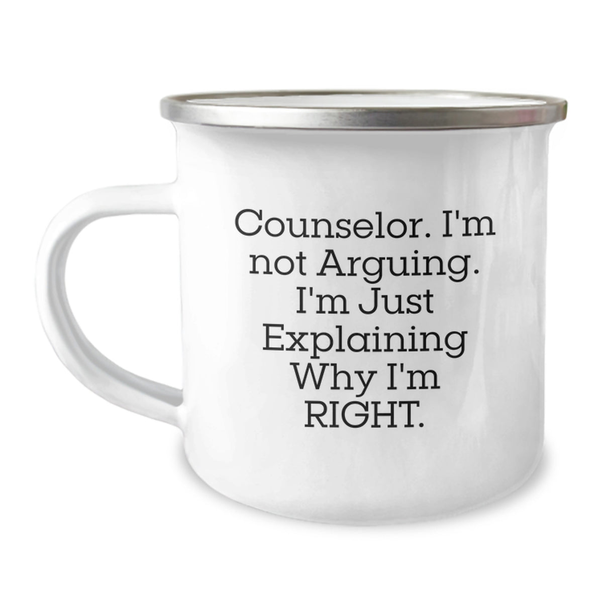 Funny Counselor Gifts from Men to Women for Christmas Unique Presentations with Camping Mug, 'I'm Not Arguing, I'm Just Explaining Why I'm Right' Quote - Image 1