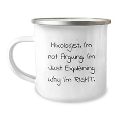 Gifts from Friends to Mixologist Men - Funny Mixologist Camping Mug, Christmas Unique Gifts for Men, 'I'm Not Arguing, I'm Just Explaining Why I'm Right' Enamel Camping Mug - Image 1