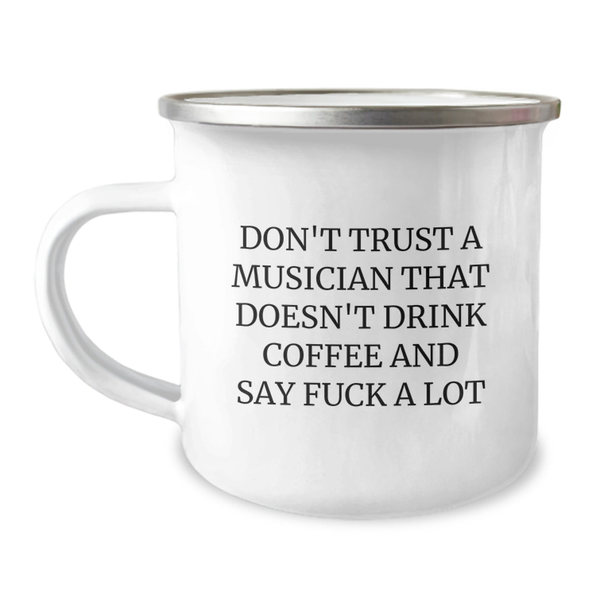 Funny Musician Gifts for Men - Musician Christmas Unique Gifts from Men, Don't Trust a Musician That Doesn't Drink Coffee, Musician Camping Mug - Image 1