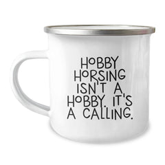 Hobby Horsing Enthusiast Gifts from Men to Women Friends - Funny Camping Mug, 'Hobby Horsing Isn't A Hobby, It's A Calling' Quote, Perfect for Christmas Unique Gifts - Image 1