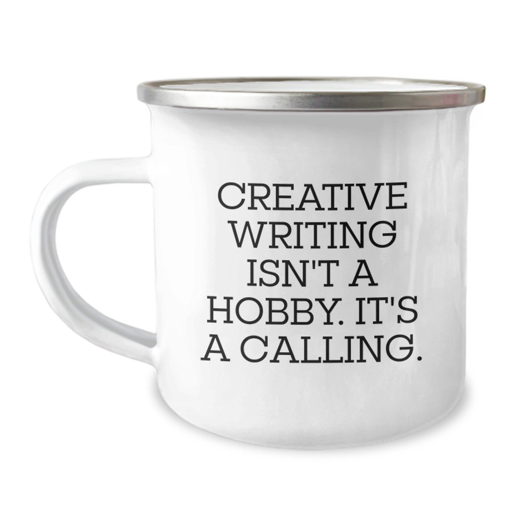 Creative Writing Camping Mug Gifts from Friends for Graduation - 'Creative Writing Isn't A Hobby. It's A Calling.' - Image 1