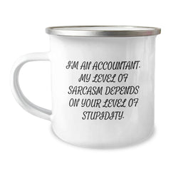 Accountant Sarcasm Gifts from Friends and Family - Funny Graduation Gifts for Him or Her, Camping Mug with Quote - Image 1