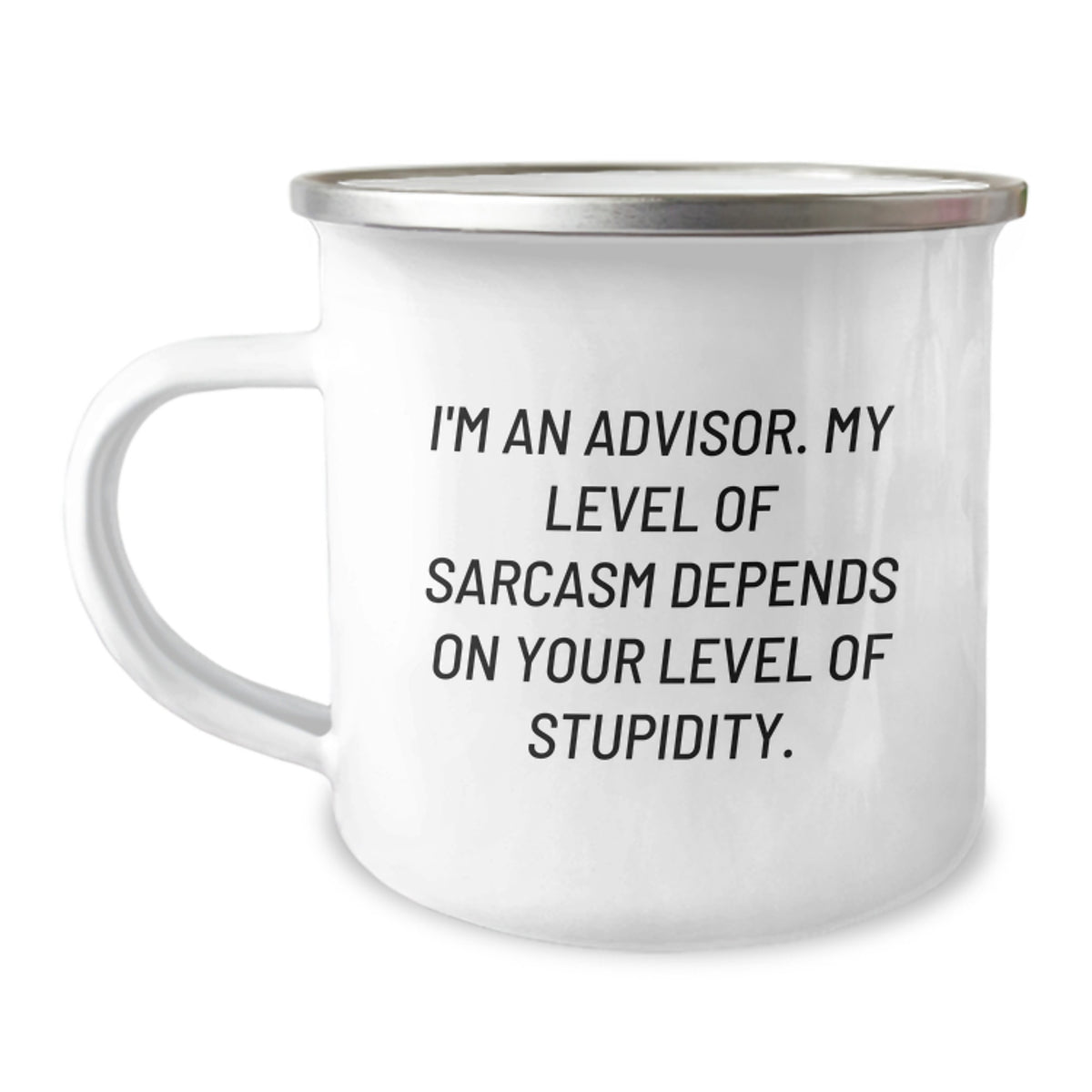 Funny Sarcasm Advisor Gifts, I'm An Advisor, My Level Of Sarcasm Depends On Your Level Of Stupidity, Graduation Unique Gifts from Family to Advisor - Image 1