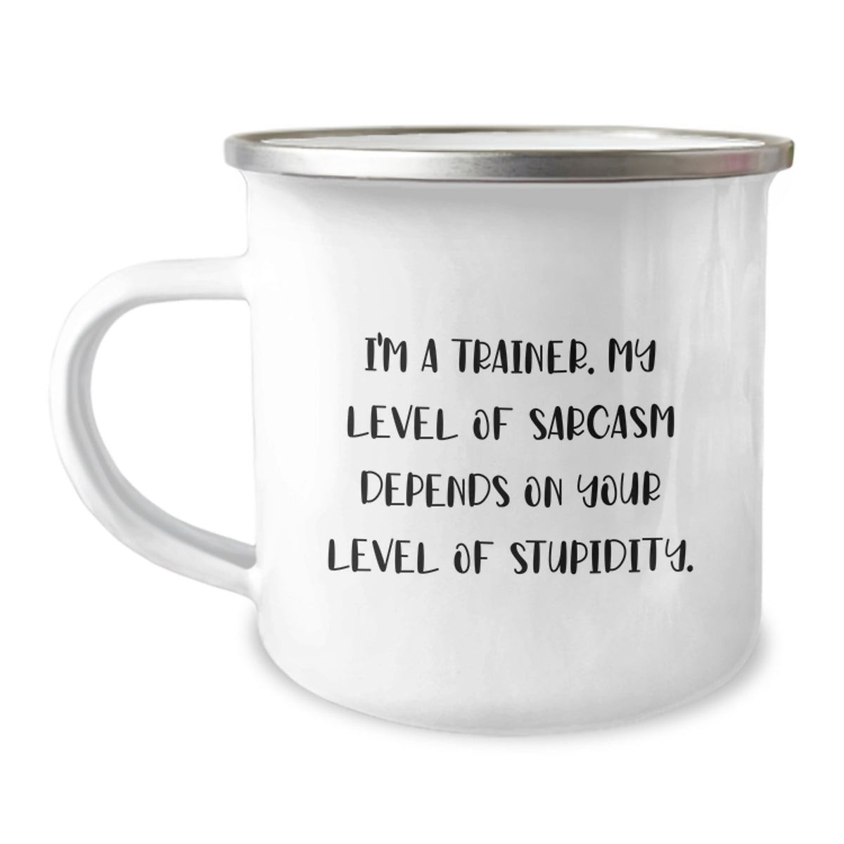 Funny Trainer Camping Mug, Gifts from Friends to Trainer, 'I'm A Trainer. My Level Of Sarcasm Depends On Your Level Of Stupidity.' for Graduation Unique Gifts - Image 1