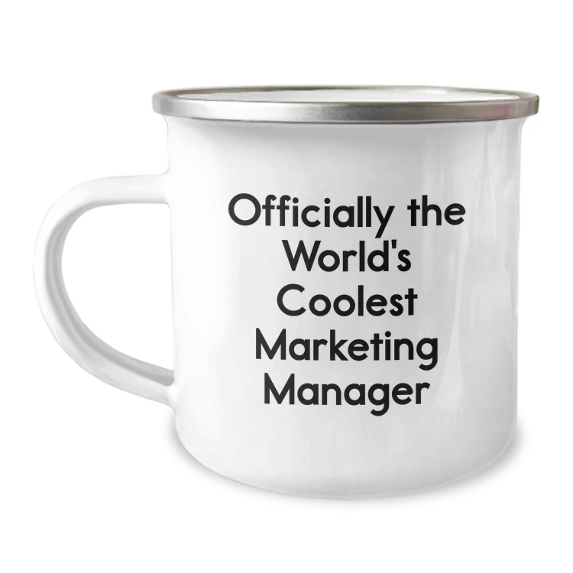 Fun and Inspirational Marketing Manager Gifts from Friends for Graduation, 'Officially The World's Coolest Marketing Manager' Quote on Camping Mug, 12 oz Stainless Steel with Enamel Finish - Image 1