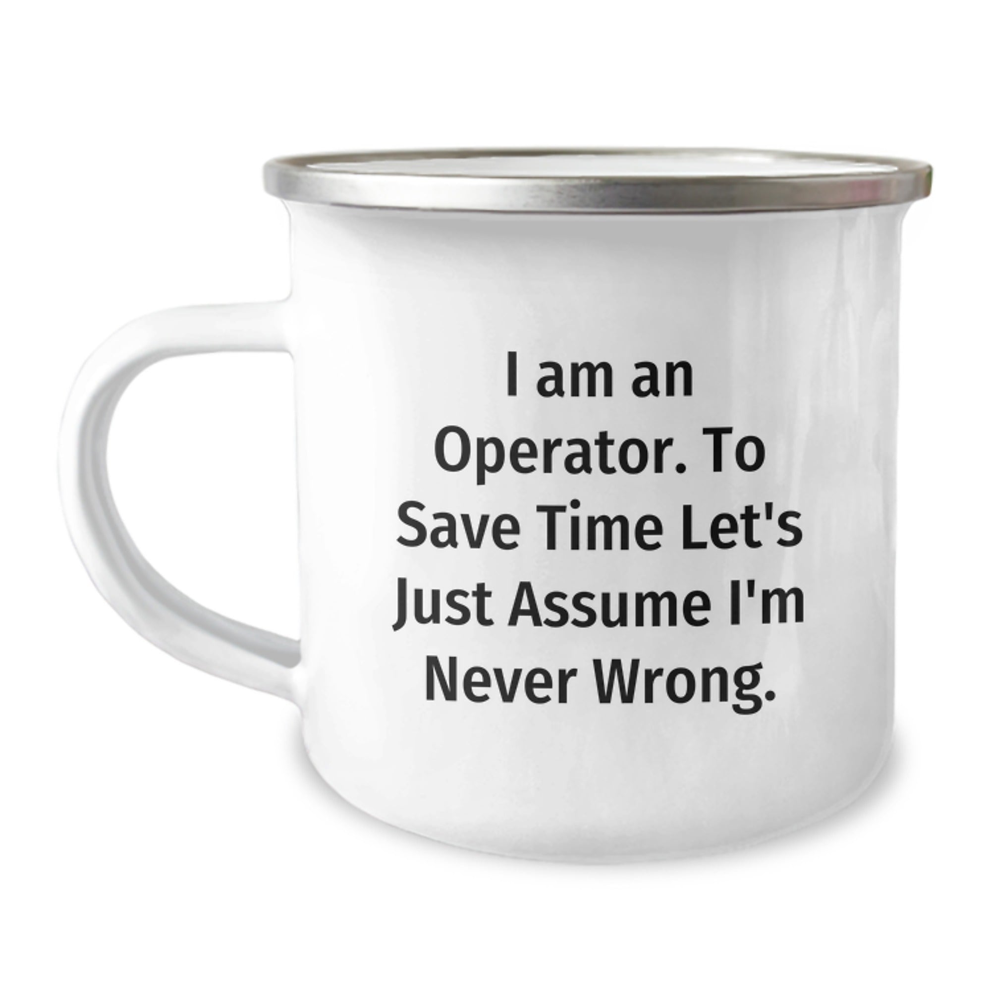 Operator Gifts, Funny Camping Mugs, 'I Am An Operator' Quote, 12 oz Stainless Steel, Graduation Unique Gifts from Friends - Image 1
