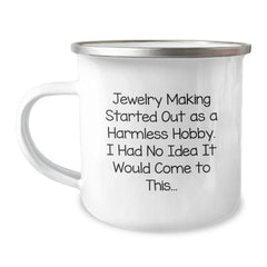 Funny Jewelry Making Quote Camping Mug, Ideal Gifts from Friends for Men Who Love Jewelry Making, Holiday Christmas Unique Gifts - Image 1