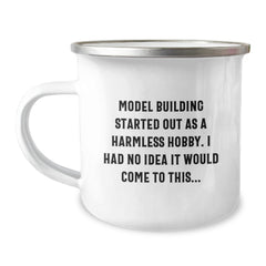 Funny Model Building Gifts for Men Camping Mugs - Model Building Started Out As A Harmless Hobby. I Had No Idea It Would Come To This... Unique Christmas Unique Gifts from Friends - Image 1