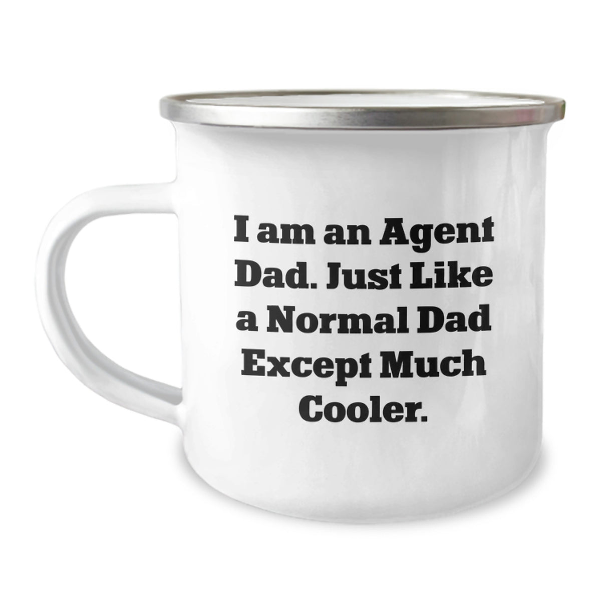 Funny Agent Gifts from Dad - I Am An Agent Dad. Just Like A Normal Dad Except Much Cooler., Agent Dad Camping Mug, Graduation Unique Gifts for Agent, Men, Friends, Coworkers - Image 1