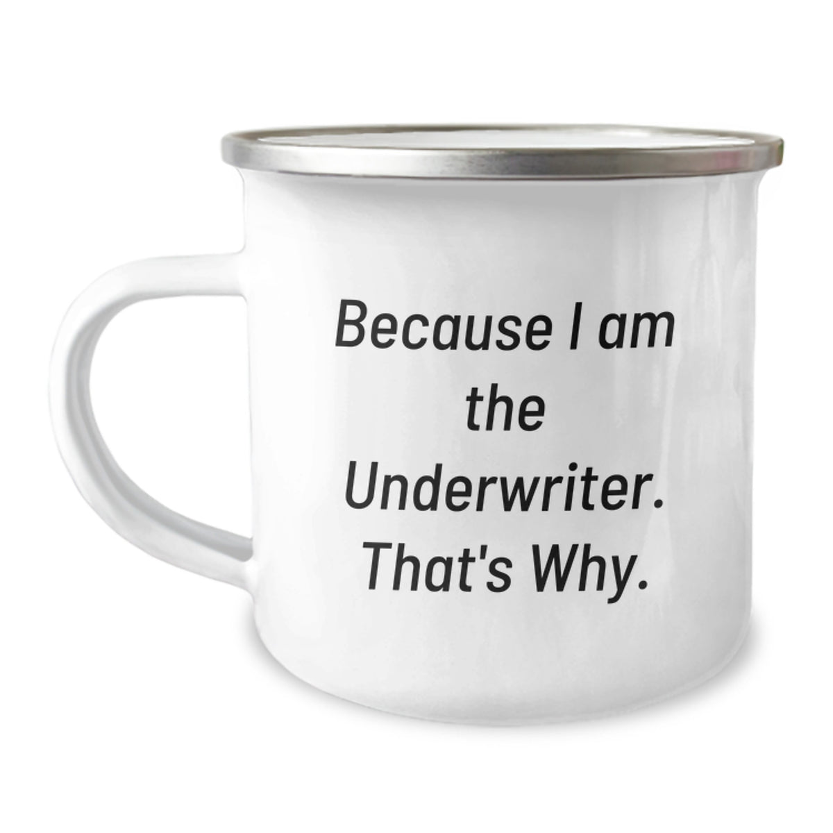 Underwriter Gifts, Funny Quote, Camping Mug for Birthday, Gifts from Friends, Gifts for Underwriter - Image 1