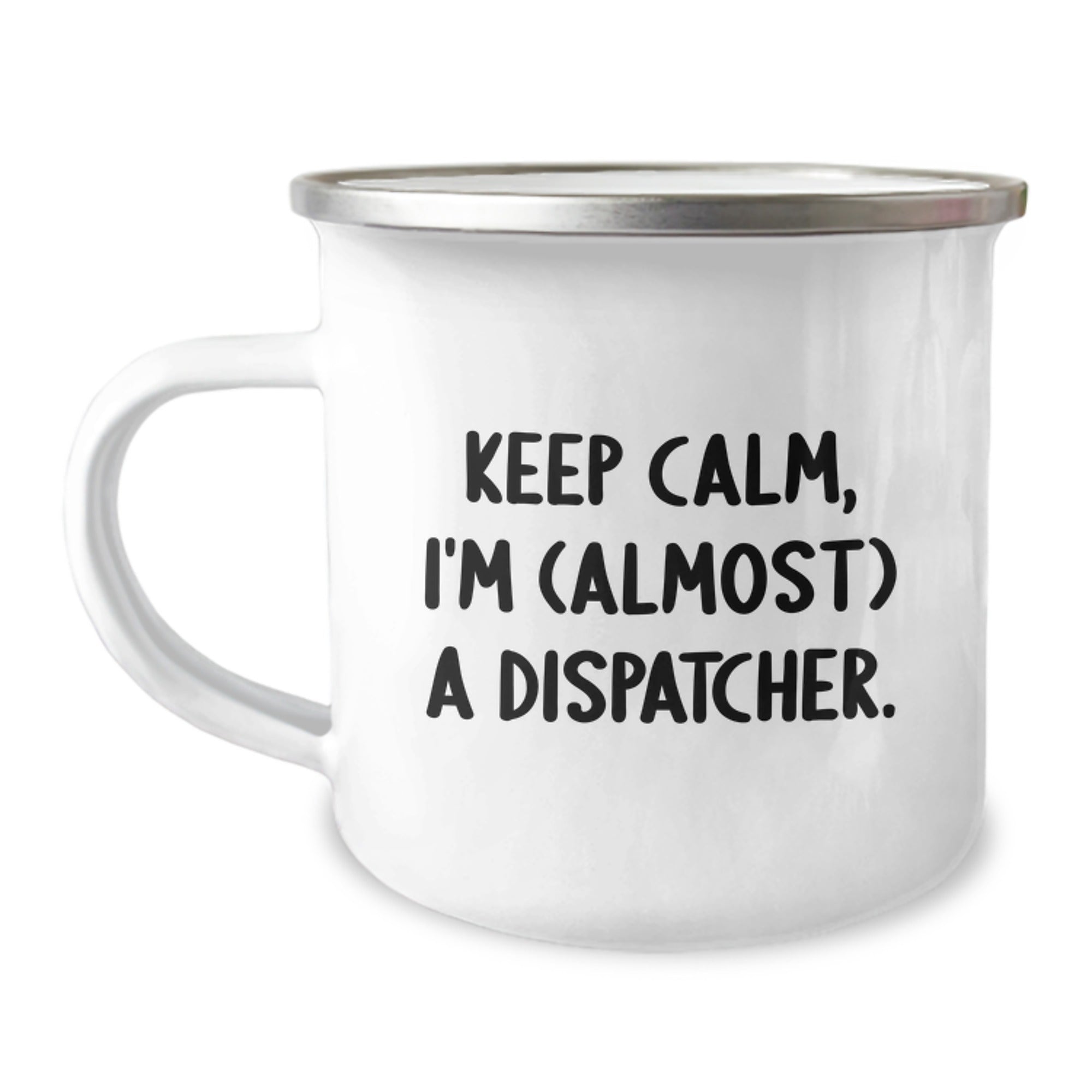 Dispatcher Camping Mug - Funny 'Keep Calm, I'm (almost) A Dispatcher.' - Unique Gifts for Dispatcher Graduation - Image 1