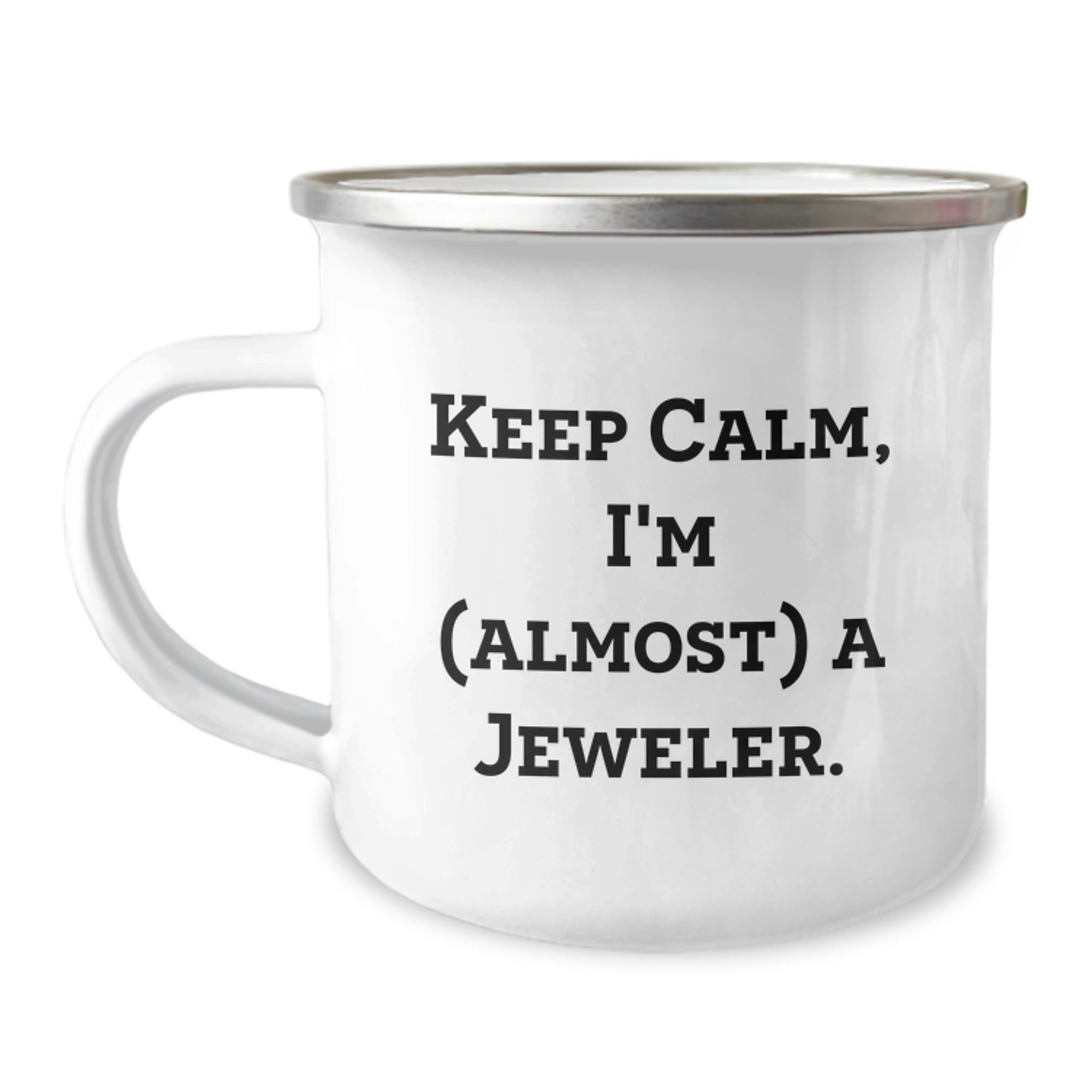 Funny Jeweler Gifts, Keep Calm I'm Almost a Jeweler, Birthday Camping Mug for Him Her Friends, Gifts from Family Coworkers - Image 1
