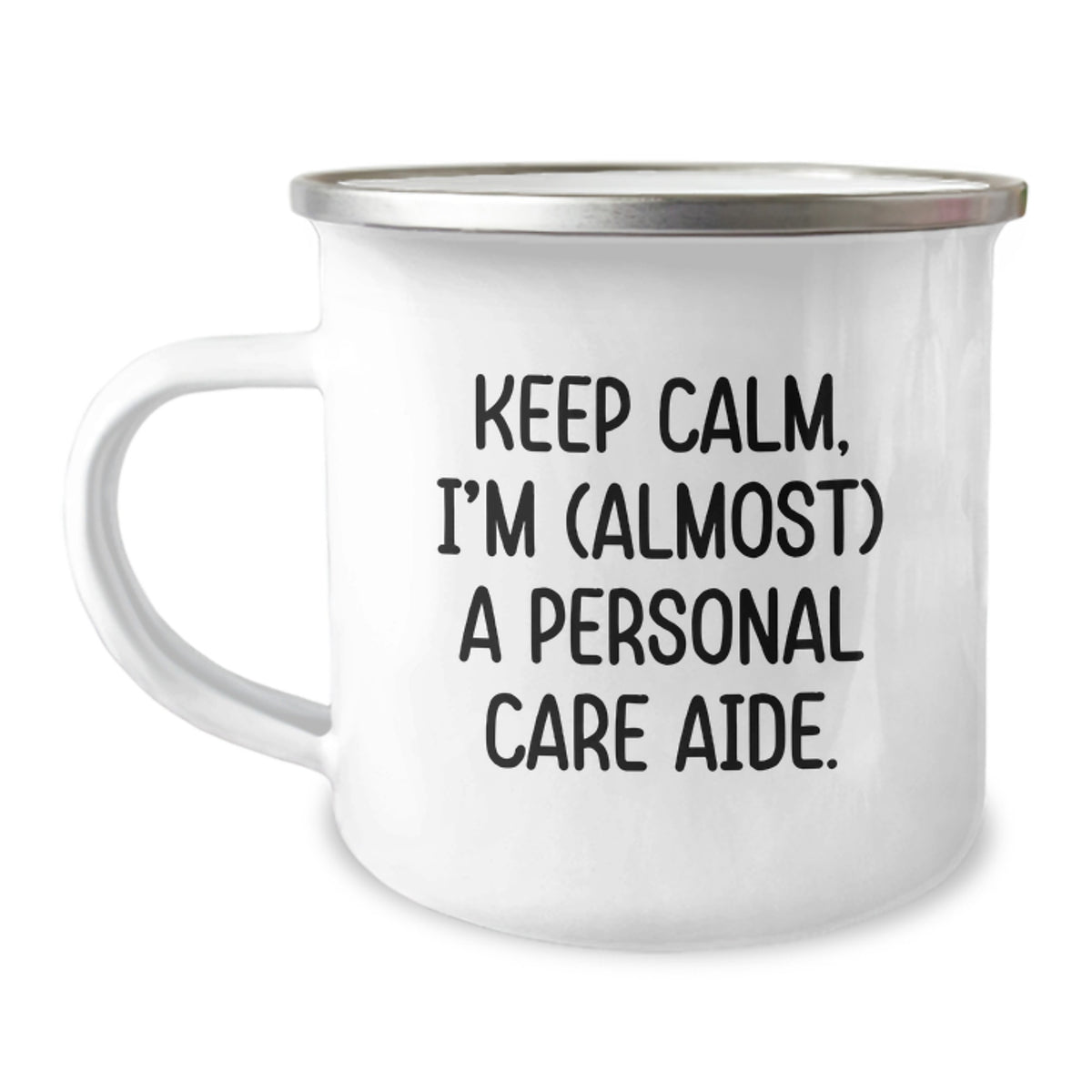 Funny Personal Care Aide Gifts from Friends for Birthday, Keep Calm I'm (almost) A Personal Care Aide Camping Mug, 12 Oz Stainless Steel with Enamel Finish - Image 1