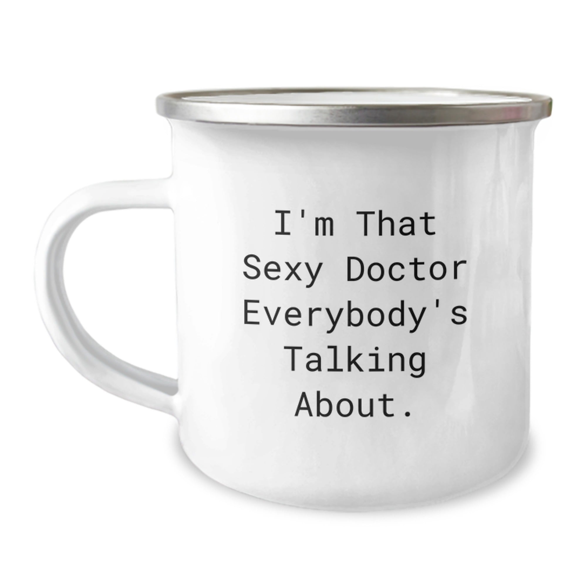 Funny Doctor Gifts from Men to Friends - I'm That Sexy Doctor Everybody's Talking About. Birthday Unique Gifts for Him - Image 1
