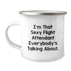 Funny Flight Attendant Gifts, I'm That Sexy Flight Attendant Everybody's Talking About., Birthday Unique Gifts from Friends for Flight Attendants - Image 1