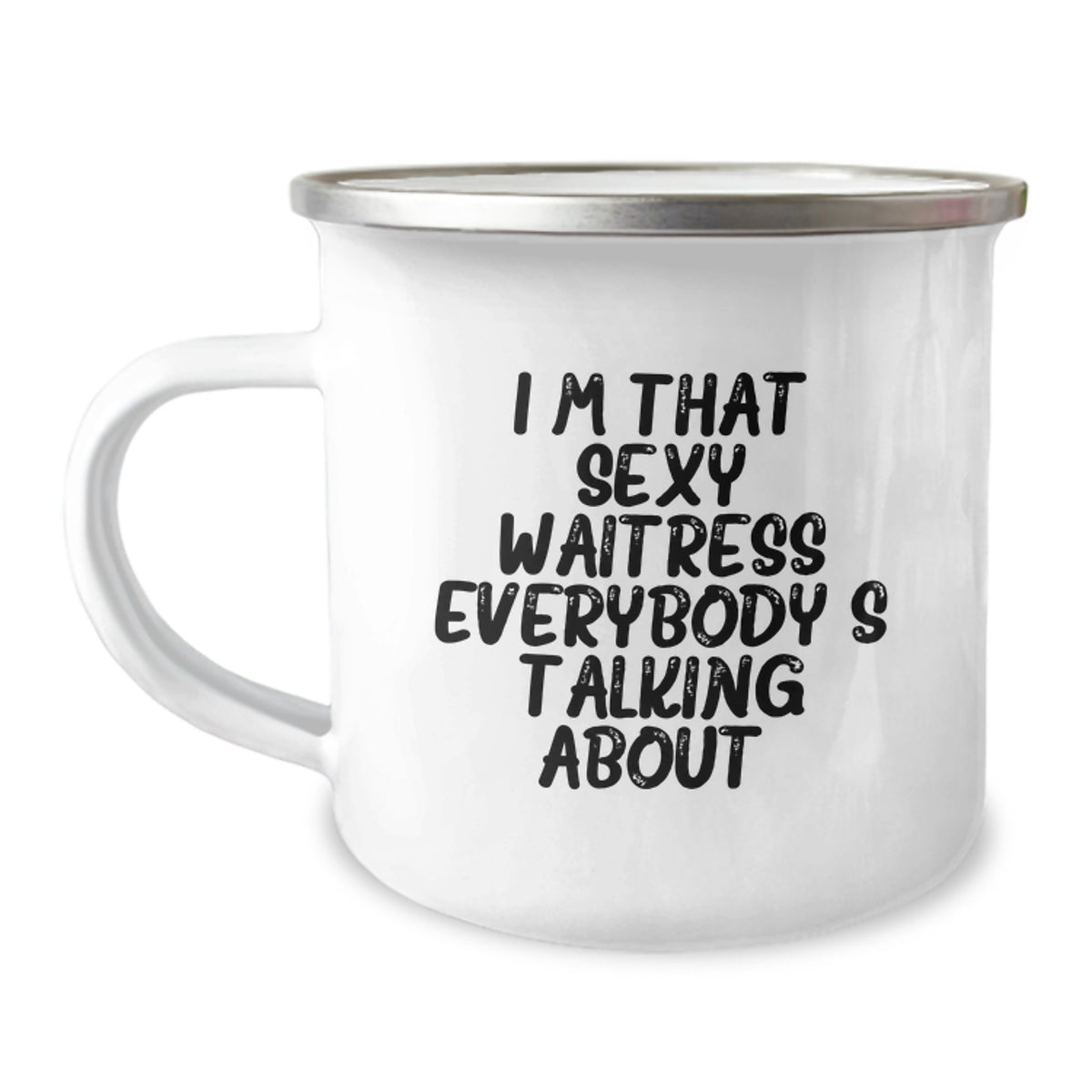 Sexy Waitress Gift, Funny Camping Mug for Waitress Birthday, 'I'm That Sexy Waitress Everybody's Talking About.' from Friends, Gifts for Waitress - Image 1