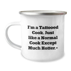 Funny Cook Gifts: I'm A Tattooed Cook, Camping Mug for Birthday, Gifts from Men, Gifts for Cook, 12 oz Stainless Steel with Enamel Finish - Image 1