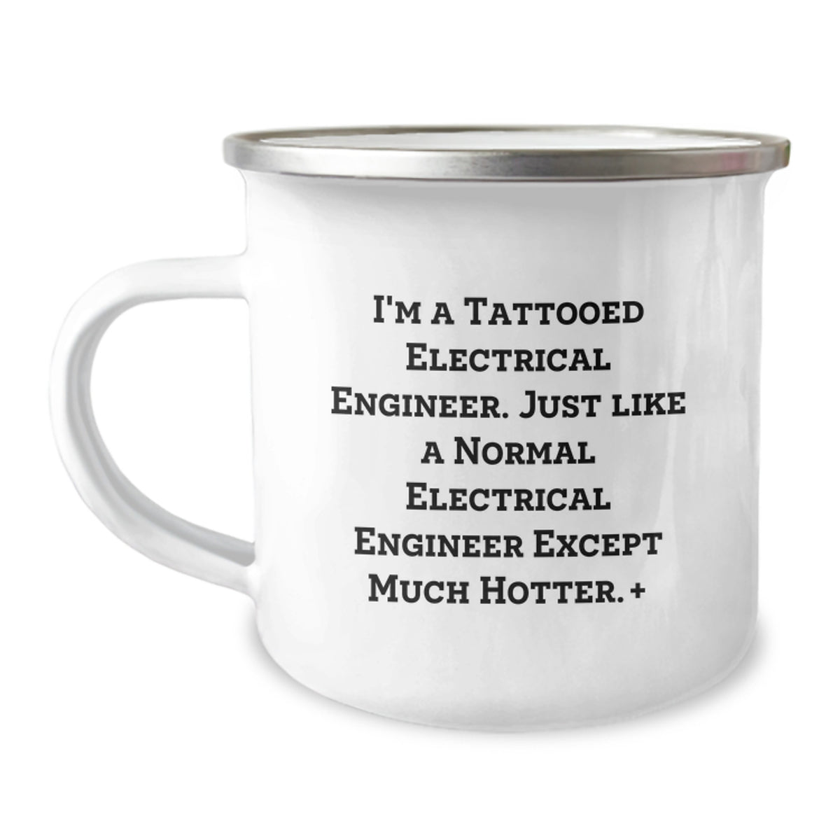 Funny Electrical Engineer Camping Mug Gifts for Birthday, 'I'm A Tattooed Electrical Engineer... Much Hotter' - Gifts from Friends to Coworkers - Image 1