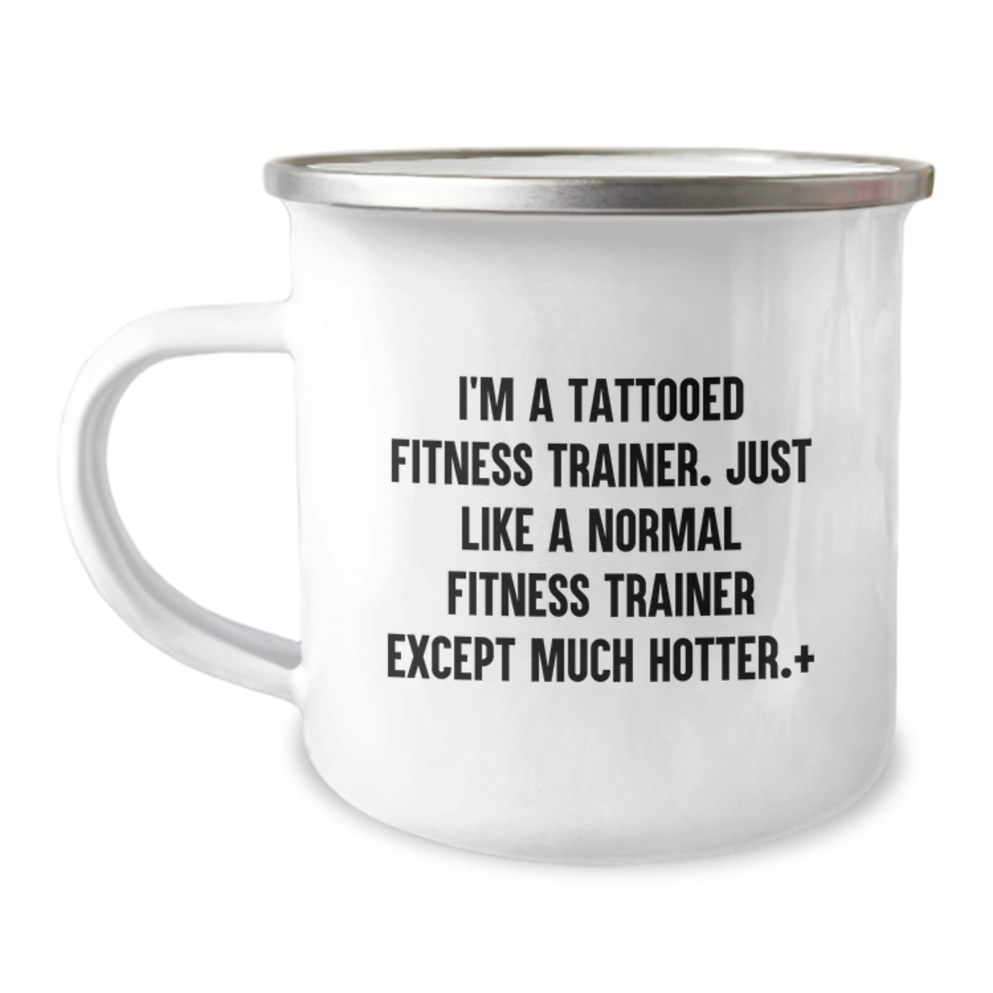 Fitness Trainer Funny Camping Mug Gifts from Friends for Birthday - 'I'm A Tattooed Fitness Trainer. Just Like A Normal Fitness Trainer Except Much Hotter.' - Image 1
