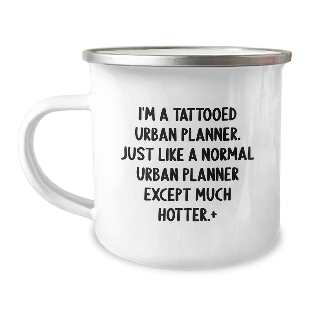 Funny Urban Planner Gifts, I'm A Tattooed Urban Planner. Just Like A Normal Urban Planner Except Much Hotter., Birthday Unique Gifts from Men to Urban Planner Friends and Coworkers - Image 1