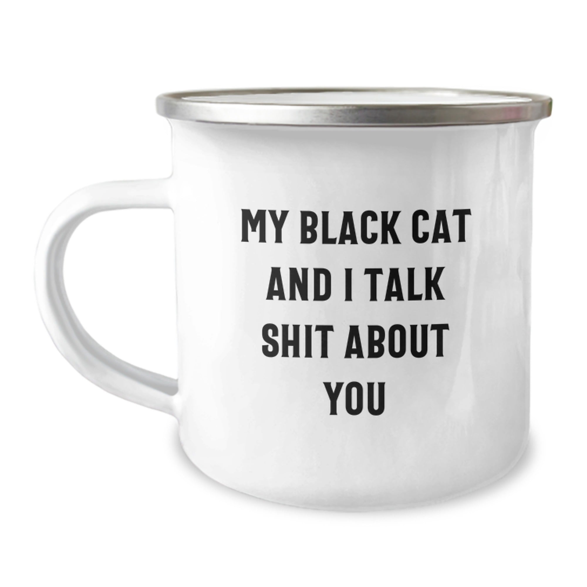 Funny Black Cat Camping Mug Gifts from Friends for Black Cat Lovers on Birthday - 'My Black Cat And I Talk Shit About You' - Image 1