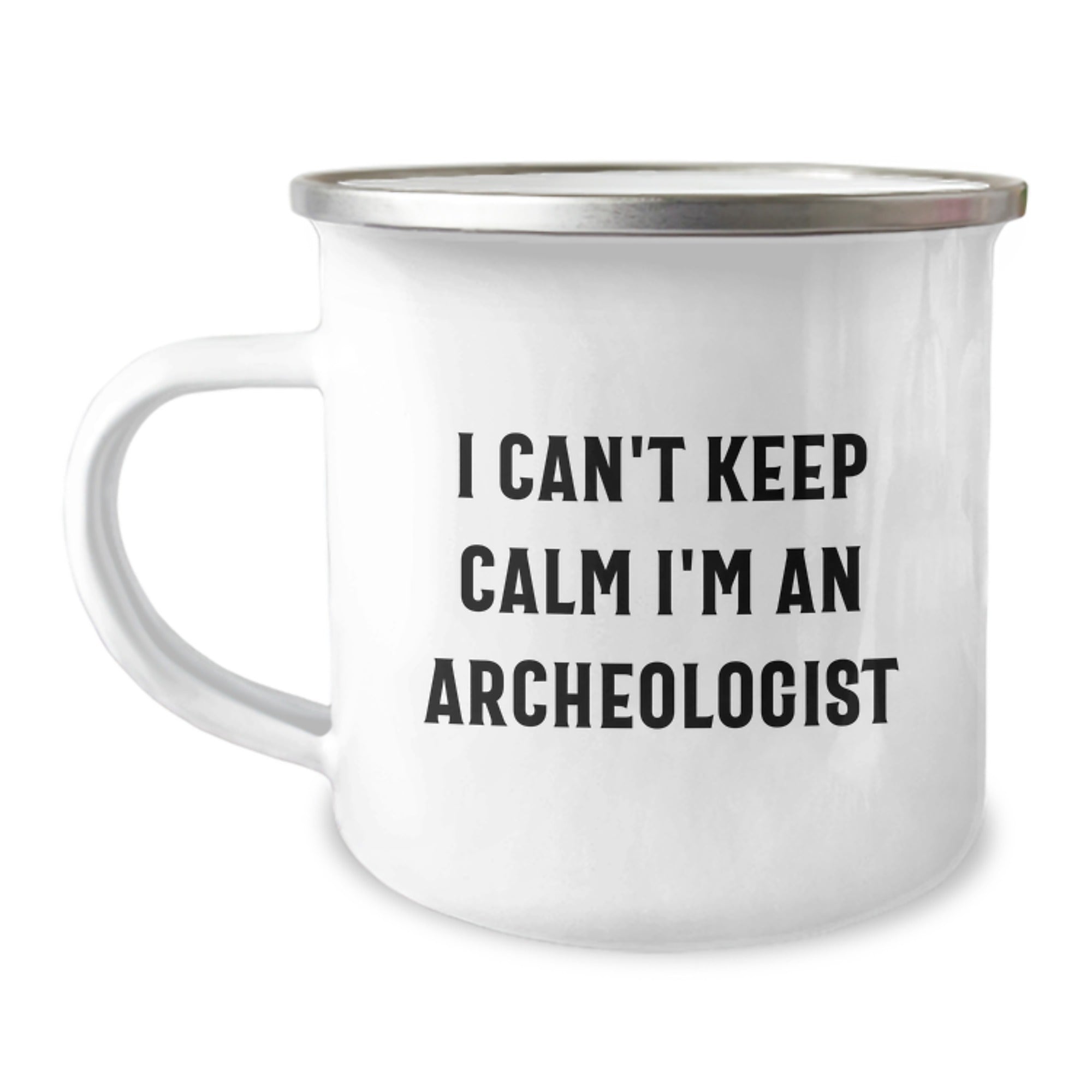 Funny Archeologist Gifts from Friends and Family - I Can't Keep Calm I'm An Archeologist Inspirational Camping Mug for Birthday - Image 1