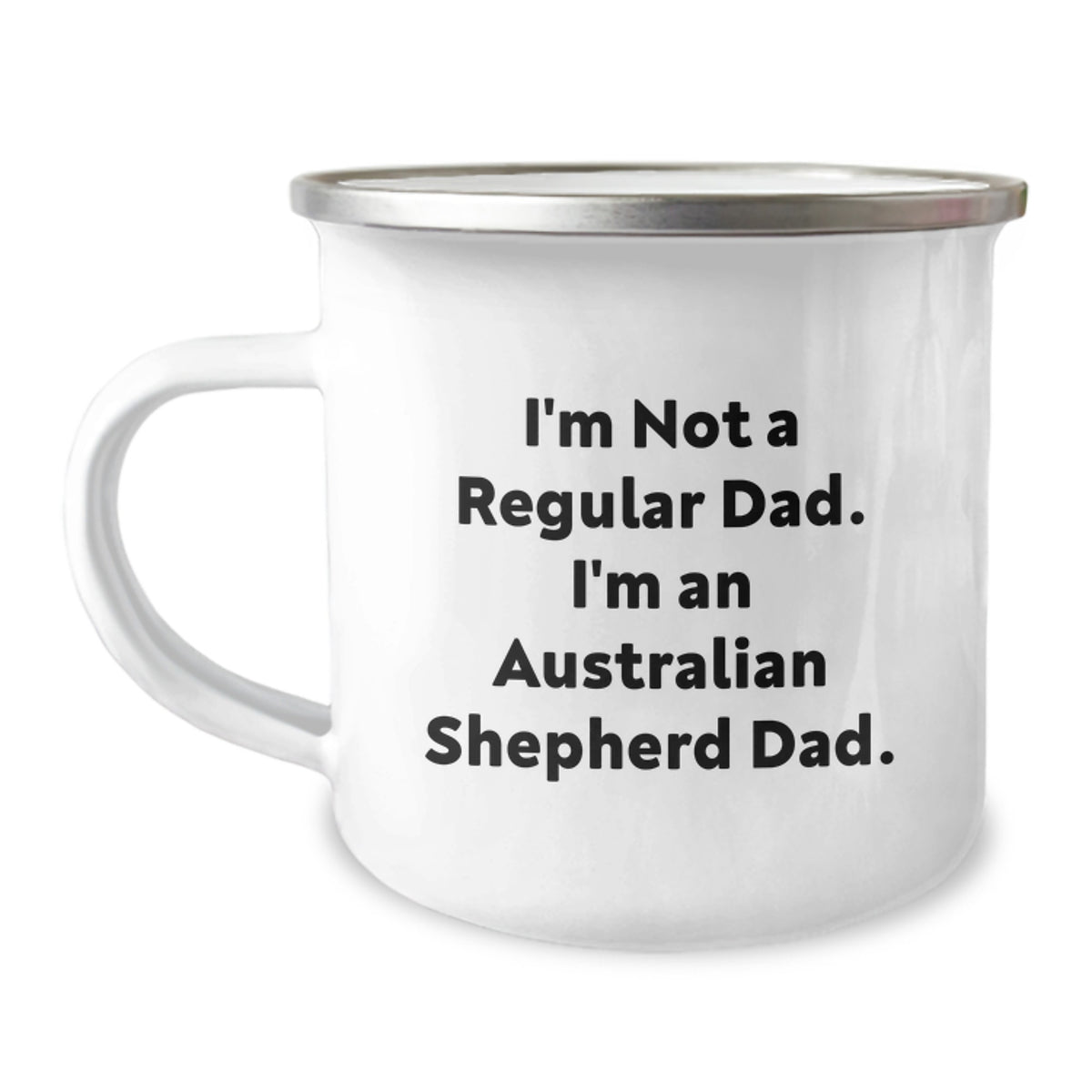 Funny Australian Shepherd Dog Camping Mug for Dad, Unique Christmas Unique Gifts from the Family to Australian Shepherd Dad, Inscription 'I'm Not A Regular Dad. I'm An Australian Shepherd Dad.' - Image 1