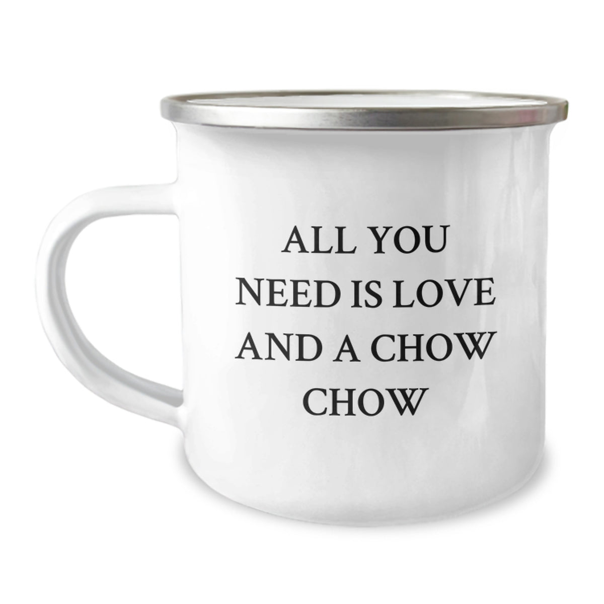 Chow Chow Dog Camping Mug, Gifts from Friends for Chow Chow Dog, All You Need Is Love And A Chow Chow - Funny Birthday Unique Gift - Image 1