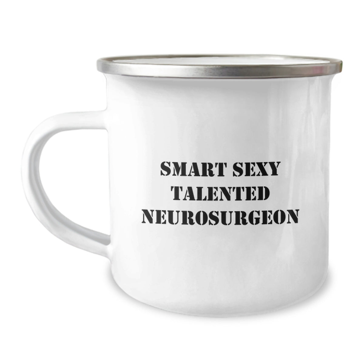 Smart Sexy Talented Neurosurgeon Gifts from Friends for Graduation Unique Camping Mugs, Funny Quote Inspired Neurosurgeon Mug, 12 oz Stainless Steel with Enamel Finish, Permanent Printing - Image 1