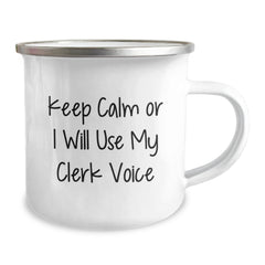 Funny Clerk Christmas Unique Gifts from Men, Unique Camping Mug for Clerk Friends, Keep Calm Or I Will Use My Clerk Voice - Image 2