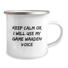 Funny Game Warden Gifts from Friends for Christmas - Keep Calm Or I Will Use My Game Warden Voice Camping Mug, 12 oz Stainless Steel Enamel Finish - Image 2