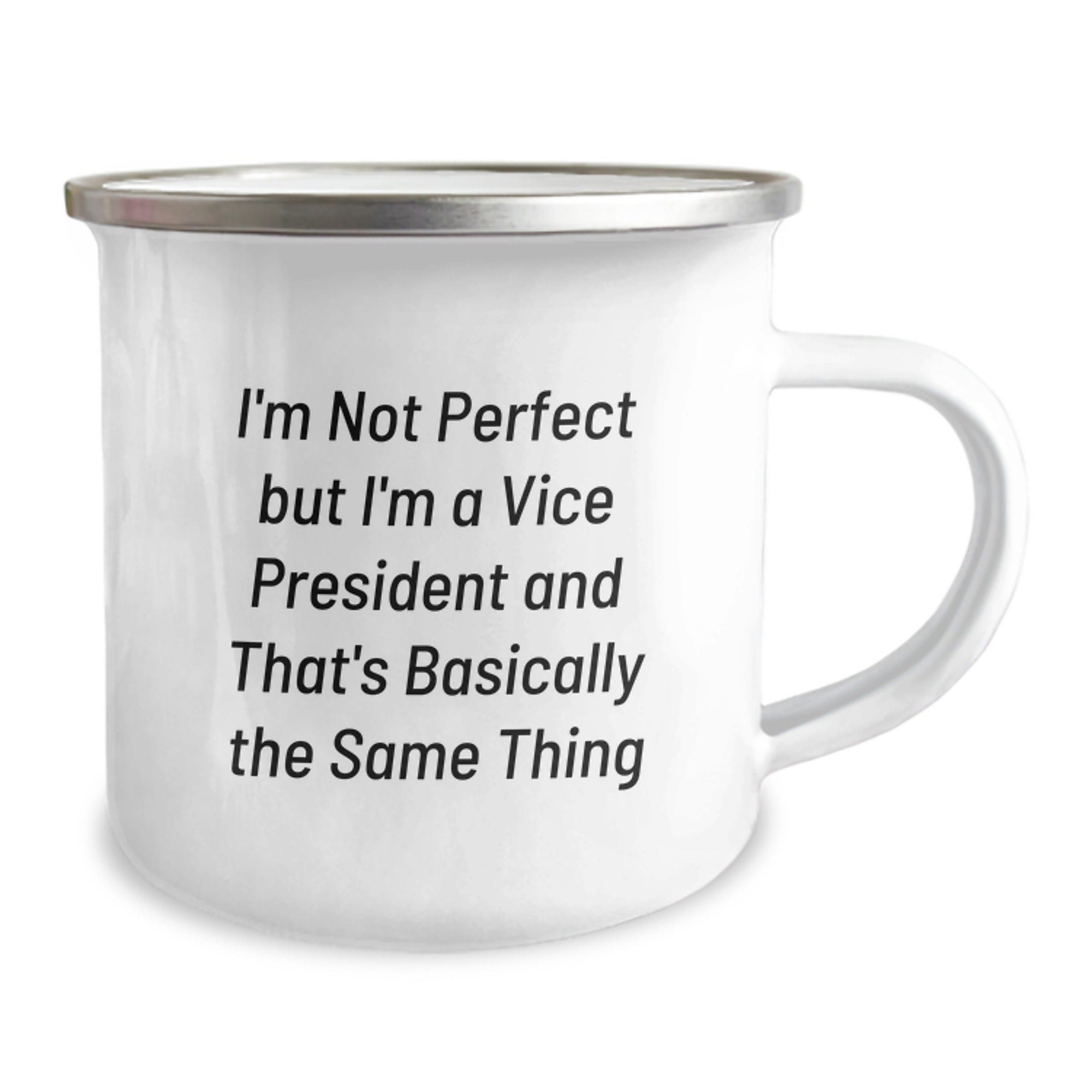 Funny Vice President Gifts from Friends - I'm Not Perfect But I'm A Vice President And That's Basically The Same Thing Quote Camping Mug for Vice President on Birthday - Image 2