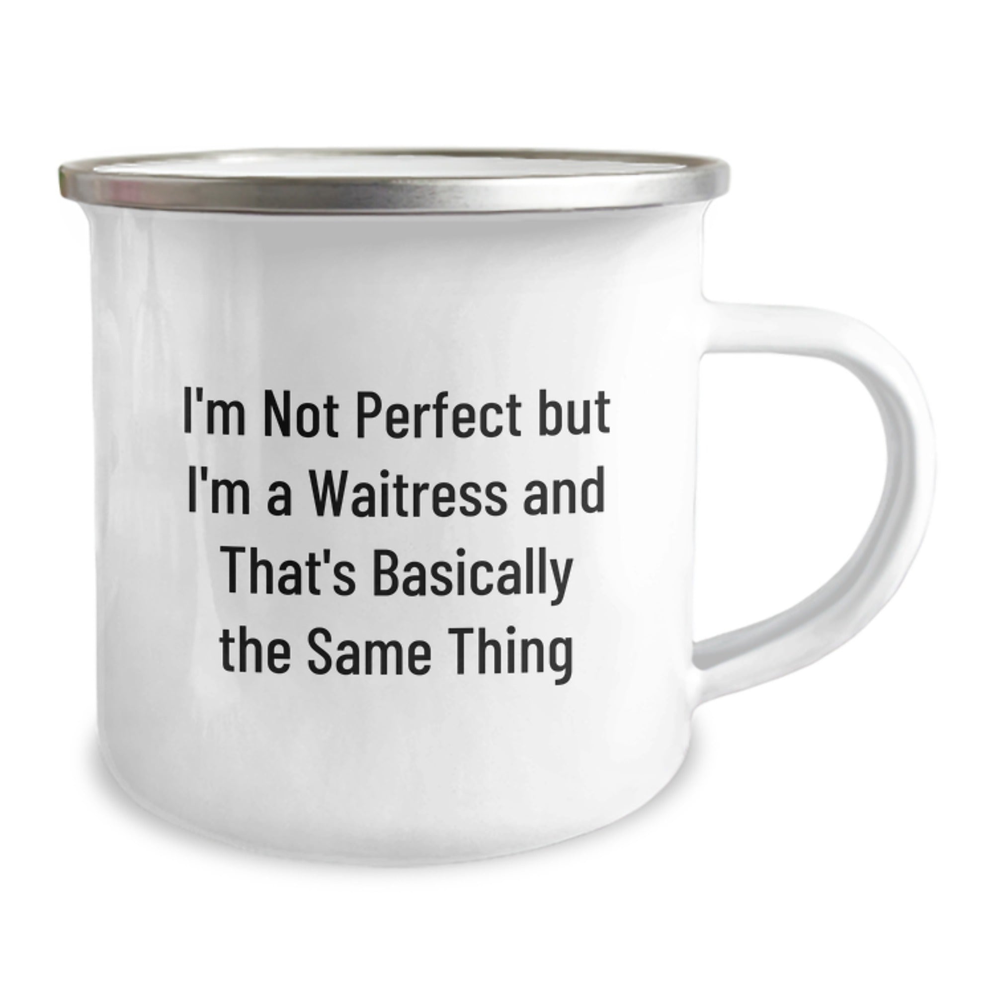 Funny Waitress Gifts for Her, I'm Not Perfect But I'm A Waitress And That's Basically The Same Thing, Graduation Unique Gifts from Friends to Family, 12 oz Stainless Steel Camping Mug - Image 2