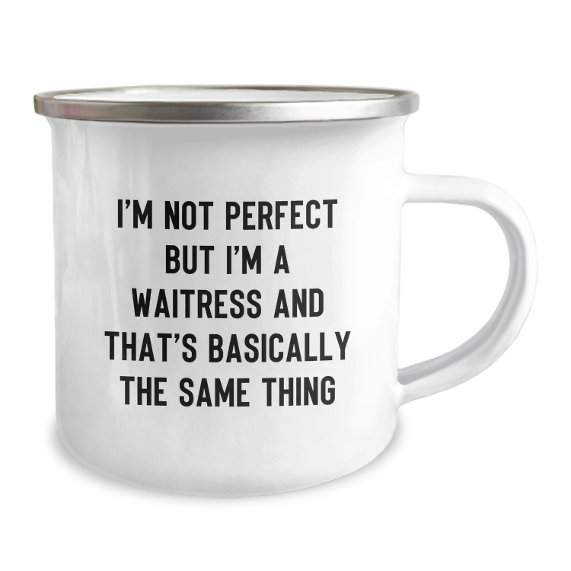 Funny Waitress Gifts from Friends for Waitress Graduation, 'I'm Not Perfect But I'm A Waitress And That's Basically The Same Thing' Enamel Camping Mug - Image 2