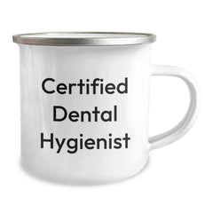 Funny Quotes from Certified Dental Hygienist Gifts for Birthday Camping Mug, Gifts from Men to Dental Hygienist, Unique Birthday Unique Gifts for Dental Hygienist - Image 2