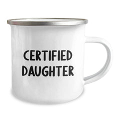 Funny Gifts for Daughter Birthday, Daughter Camping Mug, 'Certified Daughter' Quote, 12 oz Stainless Steel Enamel Finish, Gifts from Family - Image 2