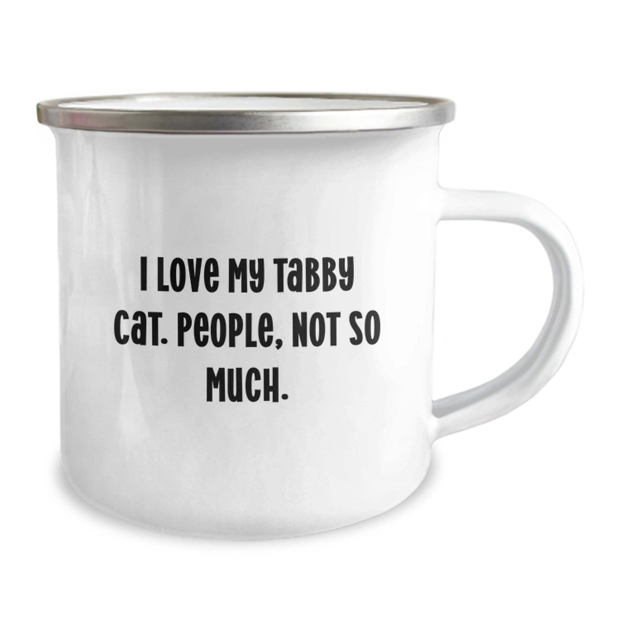 Tabby Cat Camping Mug Gifts from Family to Friends - I Love My Tabby Cat. People, Not So Much. - Birthday Unique Gifts for Men and Women - Image 2