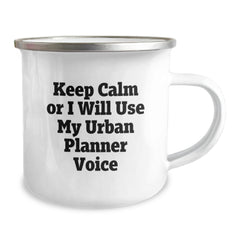 Funny Urban Planner Gifts from Friends for Christmas Camping Mug - Keep Calm Or I Will Use My Urban Planner Voice - Image 2