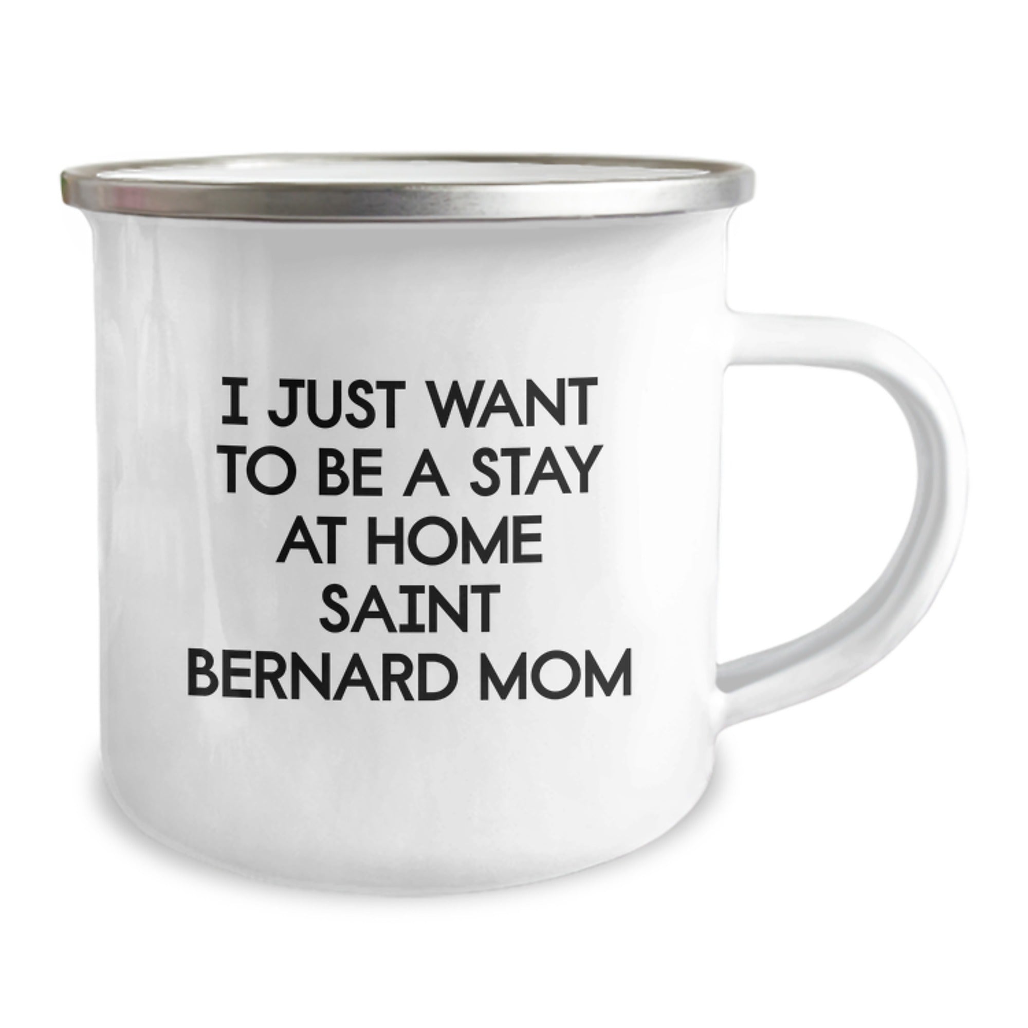 Funny Saint Bernard Dog Gifts from Friends, Birthday Unique Gifts for Saint Bernard Dog Lovers, Camping Mug with I Just Want To Be A Stay At Home Saint Bernard Mom Quote - Image 2