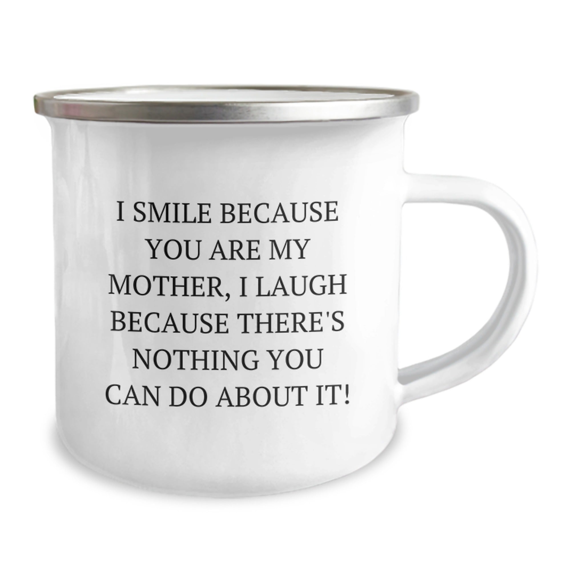 Funny Mother Gifts from Family - Mom Camping Mug I Smile Because You Are My Mother - Image 2