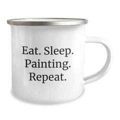Funny Painting Inspirational Gifts from Friends for Graduation Unique Fun Camping Mug, Eat. Sleep. Painting. Repeat. Painting Enthusiasts, Gifts for Painting Lovers - Image 2